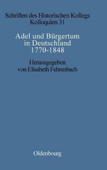 Adel und Bürgertum in Deutschland 1770-1848