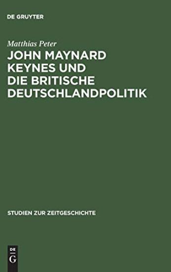 John Maynard Keynes Und Die Britische Deutschlandpolitik