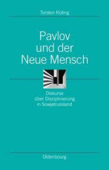 Pavlov Und Der Neue Mensch