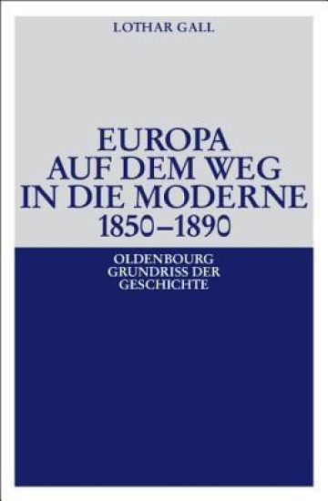 Europa auf dem Weg in die Moderne 1850-1890