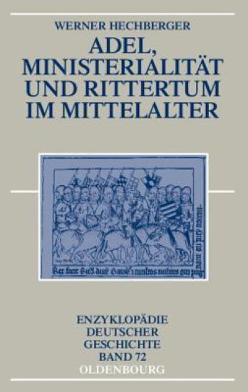 Adel, Ministerialität Und Rittertum Im Mittelalter