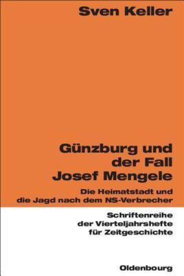 Günzburg Und Der Fall Josef Mengele