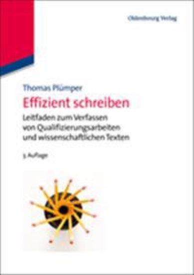 Effizient Schreiben: Leitfaden Zum Verfassen Von Qualifizierungsarbeiten Und Wissenschaftlichen Texten