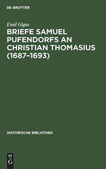 Briefe Samuel Pufendorfs an Christian Thomasius (1687-1693)