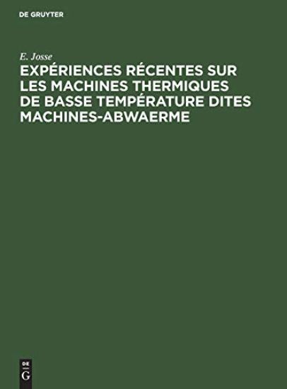 Expériences Récentes Sur Les Machines Thermiques de Basse Température Dites Machines-Abwaerme