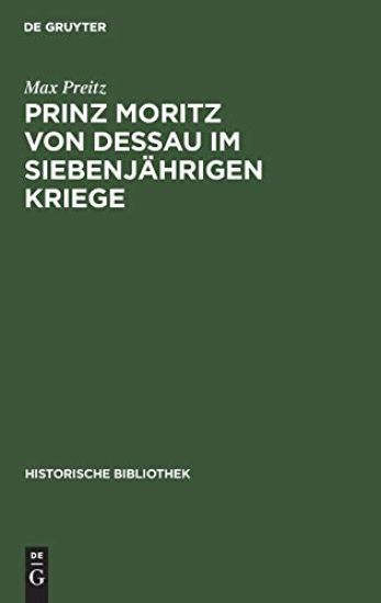Prinz Moritz Von Dessau Im Siebenjährigen Kriege