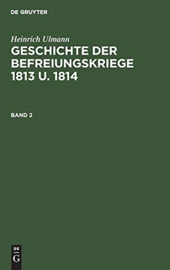 Geschichte Der Befreiungskriege 1813 U. 1814