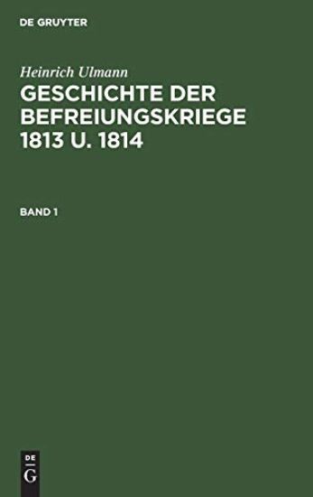 Geschichte Der Befreiungskriege 1813 U. 1814