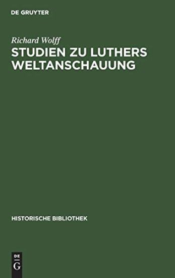 Studien Zu Luthers Weltanschauung