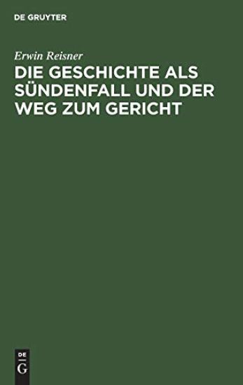 Die Geschichte ALS Sündenfall Und Der Weg Zum Gericht