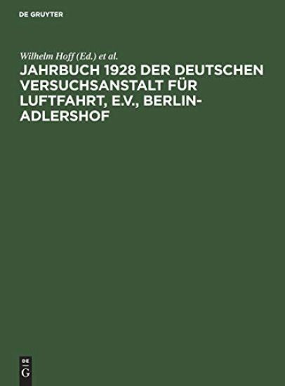 Jahrbuch 1928 Der Deutschen Versuchsanstalt Für Luftfahrt, E.V., Berlin-Adlershof