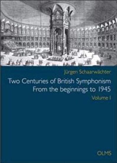 Two Centuries of British Symphonism From the beginnings to 1945