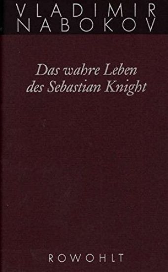 Gesammelte Werke 06. Das wahre Leben des Sebastian Knight