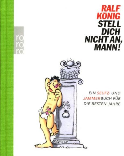 Stell dich nicht an, Mann!