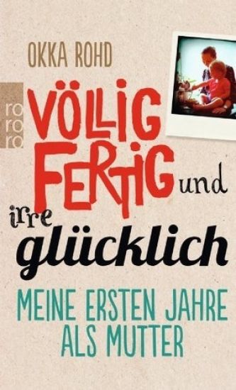 V?LLIG FERTIG UND IRRE GL CKLICH