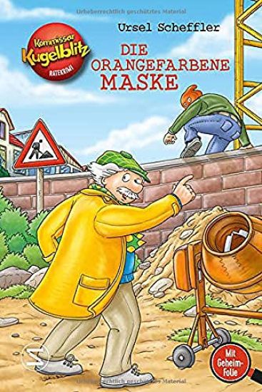 Kommissar Kugelblitz - Die orangefarbene Maske