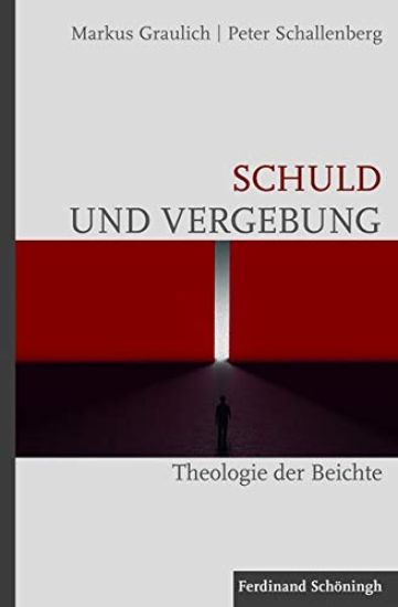 Schuld Und Vergebung: Theologie Der Beichte
