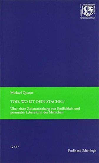 Tod, Wo Ist Dein Stachel?: Über Einen Zusammenhang Von Endlichkeit Und Personaler Lebensform Des Menschen