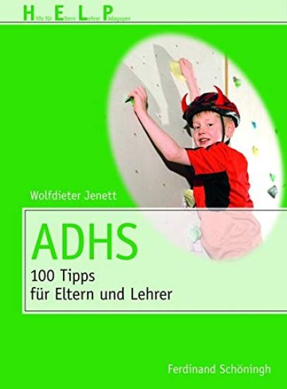 Adhs: 100 Tipps Für Eltern Und Erzieher