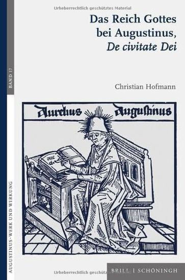 Das Reich Gottes Bei Augustinus, de Civitate Dei