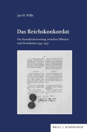 Das Reichskonkordat: Ein Staatskirchenvertrag Zwischen Diktatur Und Demokratie 1933-1957
