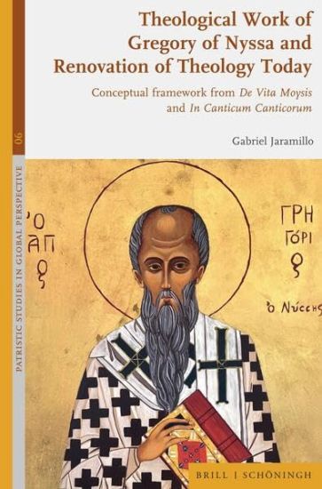 Theological Work of Gregory of Nyssa and Renovation of Theology Today: Conceptual Framework from de Vita Moysis and in Canticum Canticorum