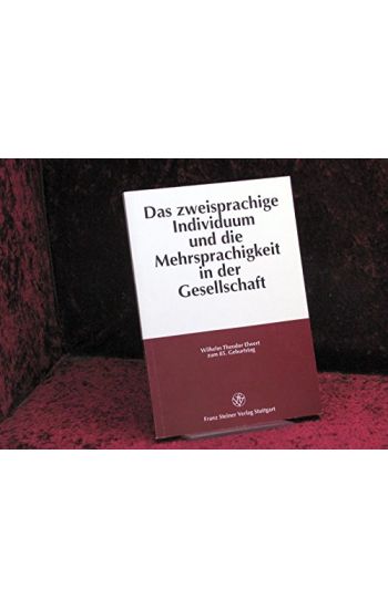 Das Zweisprachige Individuum Und Die Mehrsprachigkeit in Der Gesellschaft: Wilhelm Theodor Elwert Zum 85. Geburtstag
