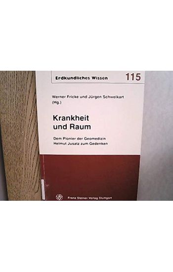 Krankheit Und Raum: Dem Pionier Der Geomedizin Helmut Jusatz Zum Gedenken