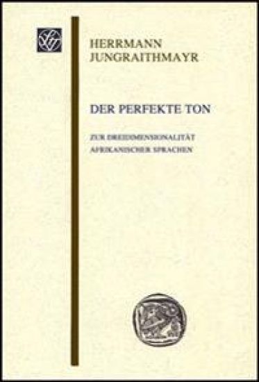 Der Perfekte Ton: Zur Dreidimensionalitat Afrikanischer Sprachen