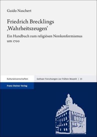 Friedrich Brecklings, Wahrheitszeugen': Ein Handbuch Zum Religiosen Nonkonformismus Um 1700