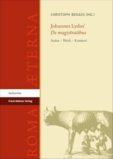 Johannes Lydos' 'de Magistratibus': Autor - Werk - Kontext
