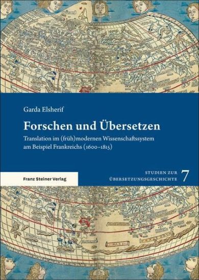 Forschen Und Ubersetzen: Translation Im (Fruh)Modernen Wissenschaftssystem Am Beispiel Frankreichs (1600-1815)
