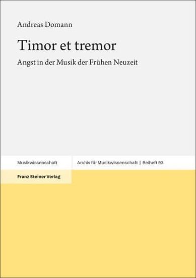 Timor Et Tremor: Angst in Der Musik Der Fruhen Neuzeit