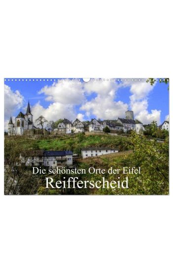 Die schönsten Orte der Eifel - Reifferscheid (Wandkalender 2026 DIN A3 quer), CALVENDO Monatskalender