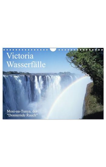 Victoria Wasserfälle, Mosi-oa-Tunya der "Donnernde Rauch" (Wandkalender 2026 DIN A4 quer), CALVENDO Monatskalender