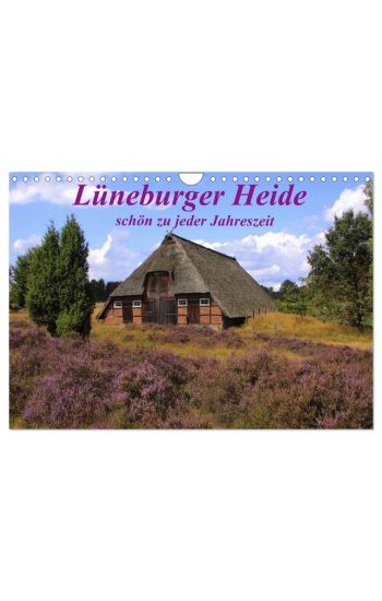 Lüneburger Heide - schön zu jeder Jahreszeit (Wandkalender 2026 DIN A4 quer), CALVENDO Monatskalender