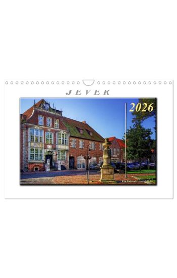 Jever - die Nordsee vor der Tür (Wandkalender 2026 DIN A4 quer), CALVENDO Monatskalender