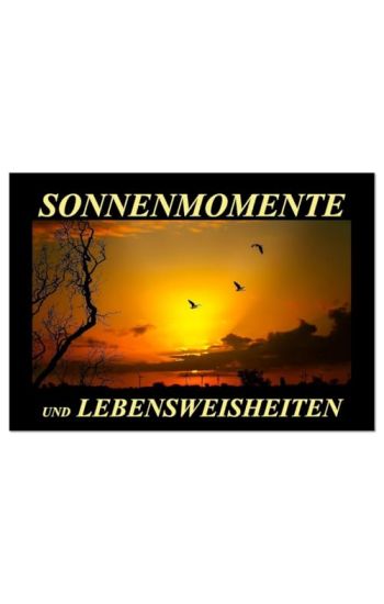 Sonnenmomente und Lebensweisheiten (Wandkalender 2026 DIN A3 quer), CALVENDO Monatskalender