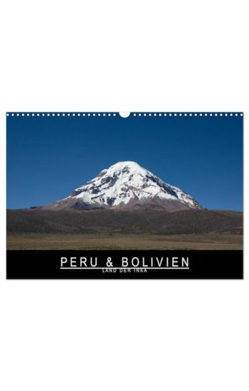 Peru & Bolivien - Land der Inka (Wandkalender 2026 DIN A3 quer), CALVENDO Monatskalender