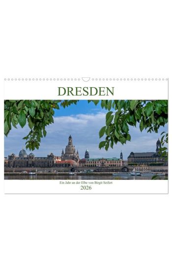 Dresden, ein Jahr an der Elbe (Wandkalender 2026 DIN A3 quer), CALVENDO Monatskalender