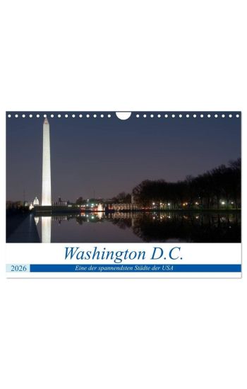 Washington D.C. (Wandkalender 2026 DIN A4 quer), CALVENDO Monatskalender