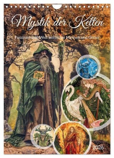 Mystik der Kelten - Faszinierende Welt keltischer Mythen und Götter (Wandkalender 2026 DIN A4 hoch), CALVENDO Monatskalender
