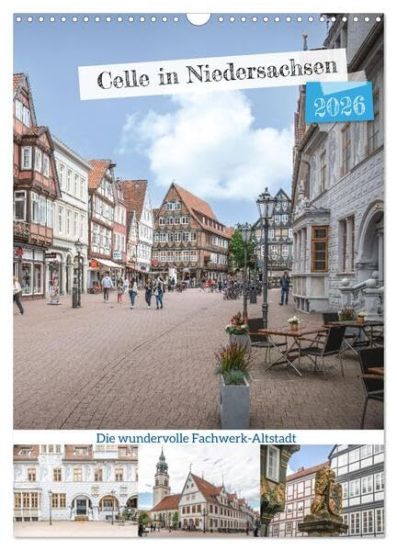 Celle in Niedersachsen (Wandkalender 2026 DIN A3 hoch), CALVENDO Monatskalender