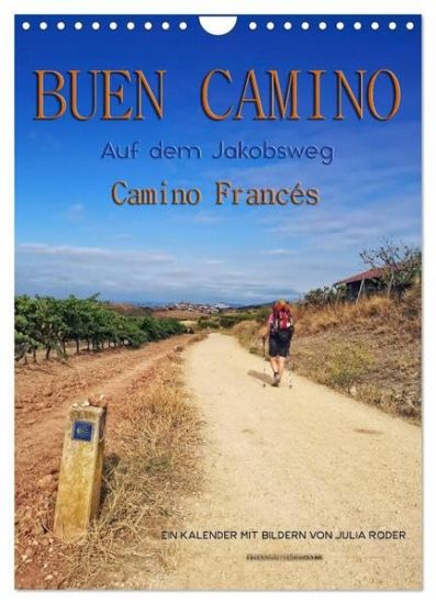 Buen Camino - Auf dem Jakobsweg - Camino Francés (Wandkalender 2026 DIN A4 hoch), CALVENDO Monatskalender