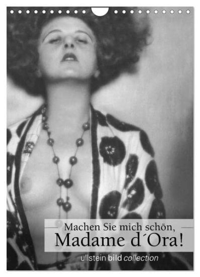 Machen Sie mich schön, Madama d'Ora! (Wandkalender 2026 DIN A4 hoch), CALVENDO Monatskalender