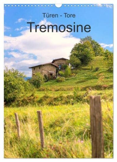 Türen -Tore - Tremosine (Wandkalender 2026 DIN A3 hoch), CALVENDO Monatskalender