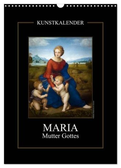 Maria - Mutter Gottes (Wandkalender 2026 DIN A3 hoch), CALVENDO Monatskalender