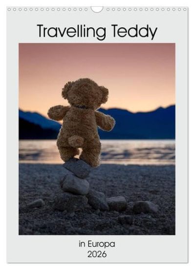 Travelling Teddy in Europa (Wandkalender 2026 DIN A3 hoch), CALVENDO Monatskalender