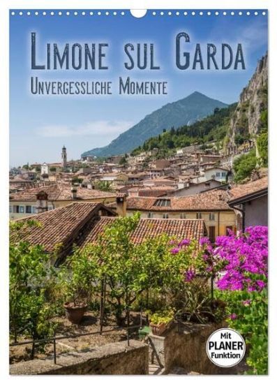 LIMONE SUL GARDA Unvergessliche Momente (Wandkalender 2026 DIN A3 hoch), CALVENDO Monatskalender