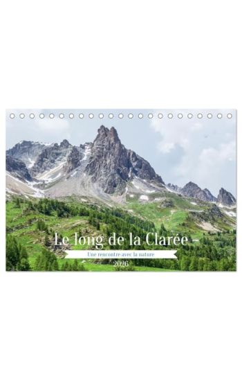 Le long de la Clarée, une rencontre avec la nature (Calendrier de bureau 2026 DIN A5 vertical), CALVENDO calendrier mensuel